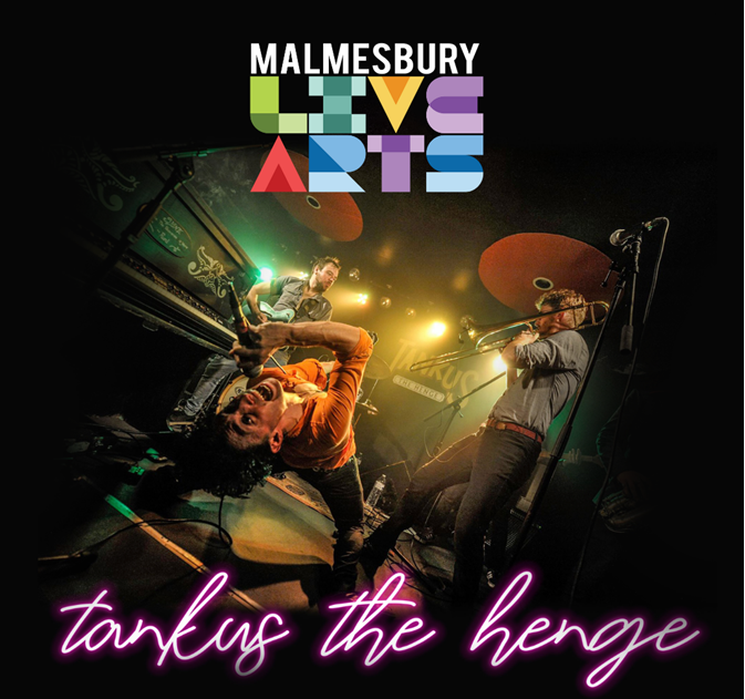 Malmesbury Live Arts - Tankus the Henge -